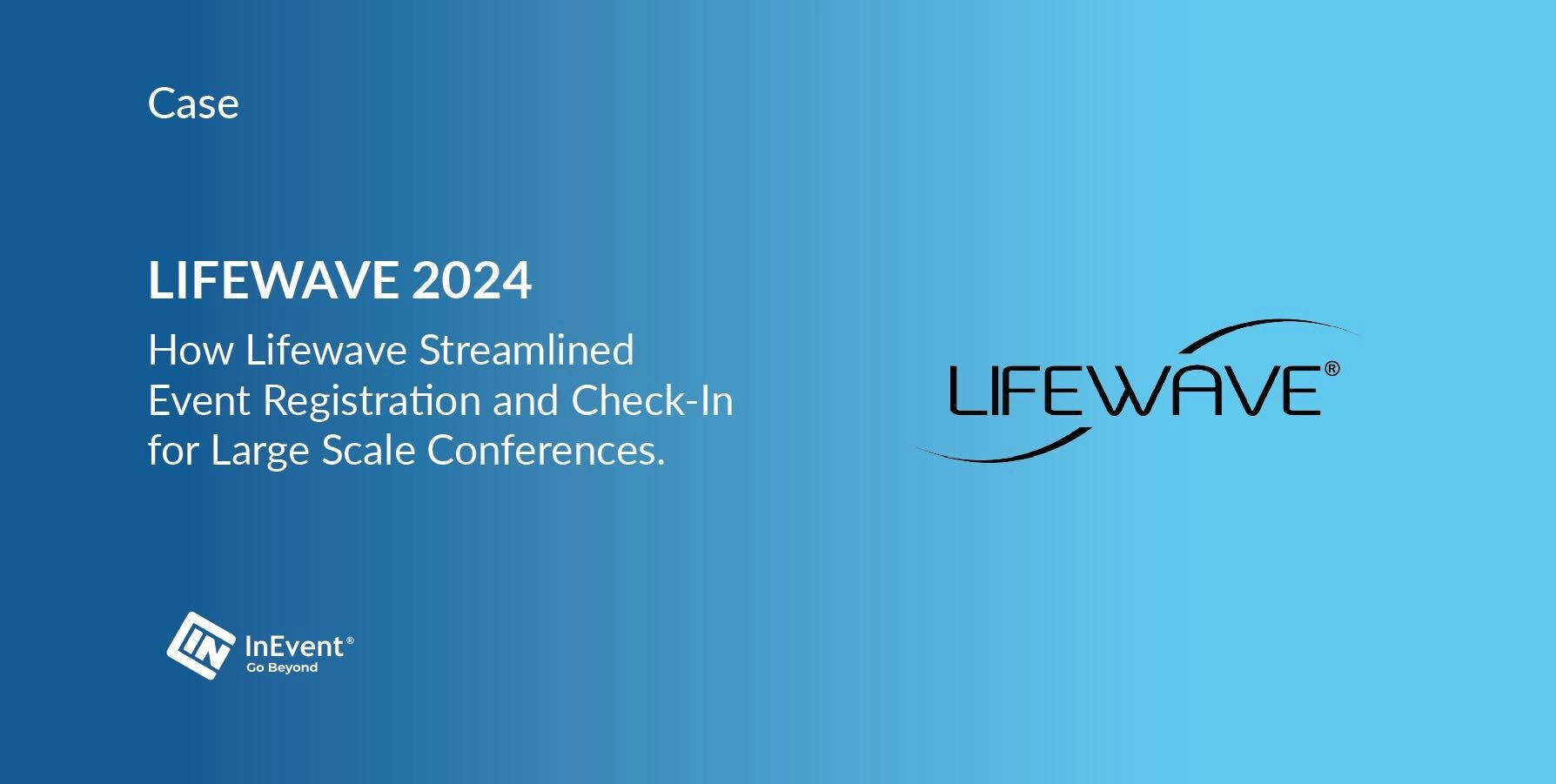 Lifewave adds scalable Event Registration and Check-in